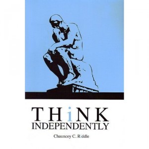 THiNK INDEPENDENTLY - How to Think in this World but Not Think With It